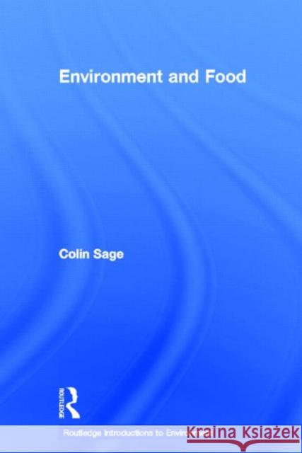 Environment and Food Colin Sage   9780415363112 Taylor & Francis - książka