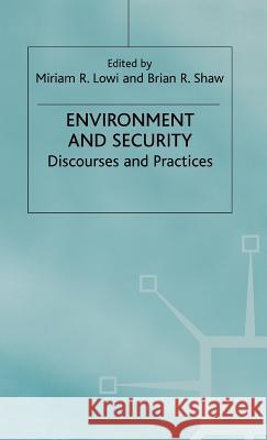 Environment and Security: Discourses and Practices Lowi, M. 9780333731673 PALGRAVE MACMILLAN - książka