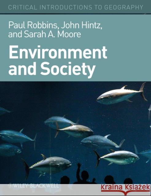 Environment and Society: A Critical Introduction Hintz, John G. 9781405187619 Wiley-Blackwell - książka