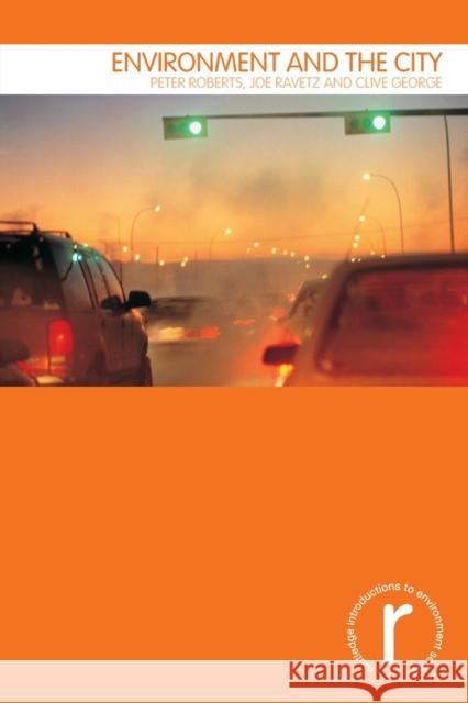 Environment and the City Joe Ravetz Joe Howe Clive George 9780415302470 Routledge - książka