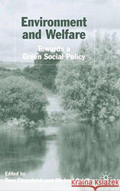 Environment and Welfare: Towards a Green Social Policy Fitzpatrick, T. 9781349661565 Palgrave MacMillan - książka