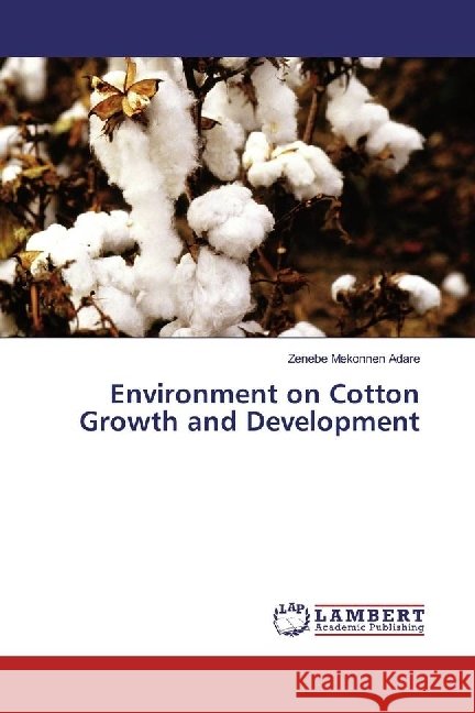Environment on Cotton Growth and Development Adare, Zenebe Mekonnen 9783659936845 LAP Lambert Academic Publishing - książka