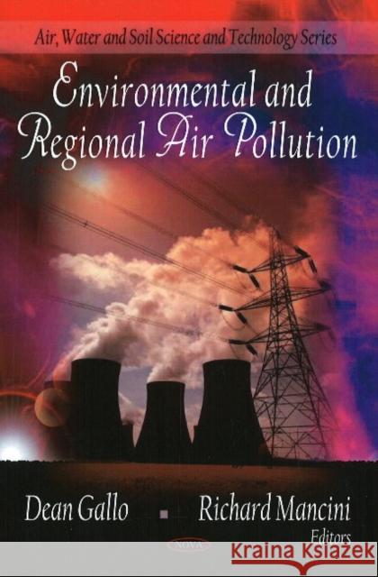 Environmental & Regional Air Pollution Dean Gallo, Richard Mancini 9781606928936 Nova Science Publishers Inc - książka