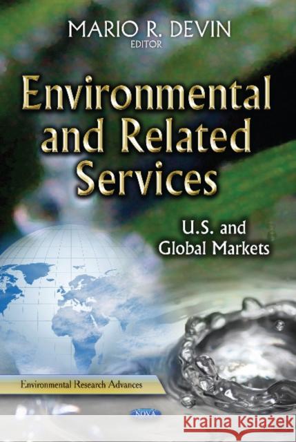 Environmental & Related Services: U.S. & Global Markets Mario R Devin 9781629480046 Nova Science Publishers Inc - książka