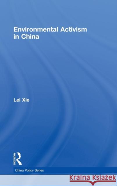 Environmental Activism in China Xie Lei 9780415478694 Routledge - książka