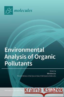 Environmental Analysis of Organic Pollutants Wenbin Liu 9783036553153 Mdpi AG - książka