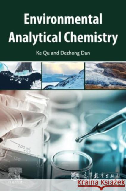 Environmental Analytical Chemistry Dezhong (Professor, Sichuan University, China) Dan 9780443219665 Elsevier - Health Sciences Division - książka