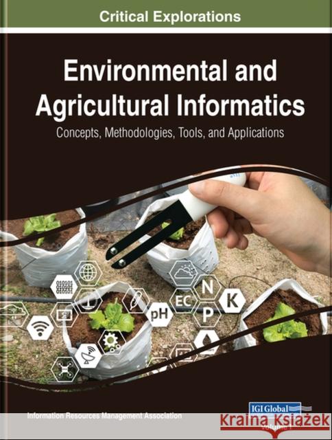Environmental and Agricultural Informatics: Concepts, Methodologies, Tools, and Applications Management Association, Information Reso 9781522596219 Engineering Science Reference - książka