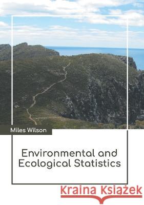 Environmental and Ecological Statistics Miles Wilson 9781639871933 Murphy & Moore Publishing - książka