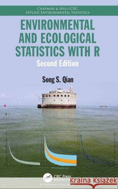 Environmental and Ecological Statistics with R Song S. Qian 9781498728720 CRC Press - książka