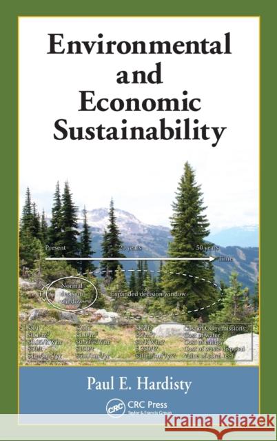 Environmental and Economic Sustainability Paul E. Hardisty Stuart Cassie 9781420059489 CRC Press - książka