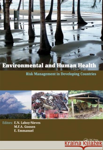 Environmental and Human Health : Risk Management in Developing Countries Eddie N. Laboy-Nieves Mattheus F. A. Goosen 9780415601627 CRC Press - książka