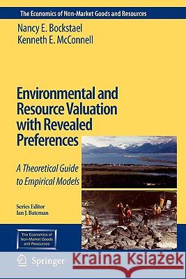 Environmental and Resource Valuation with Revealed Preferences: A Theoretical Guide to Empirical Models Bockstael, Nancy E. 9789048155330 Not Avail - książka