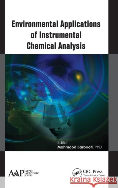 Environmental Applications of Instrumental Chemical Analysis Mahmood Barbooti 9781771880619 Apple Academic Press - książka
