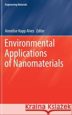 Environmental Applications of Nanomaterials Annelise Kop 9783030868215 Springer - książka