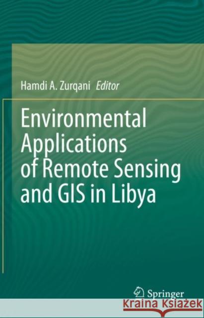 Environmental Applications of Remote Sensing and GIS in Libya  9783030978099 Springer International Publishing - książka