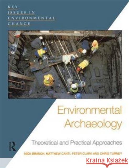 Environmental Archaeology: Theoretical and Practical Approaches Chris Turney Matthew Canti Nick Branch 9781138139077 Routledge - książka