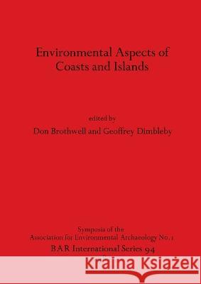 Environmental Aspects of Coasts and Islands Don Brothwell Geoffrey Dimbleby  9780860541103 BAR Publishing - książka