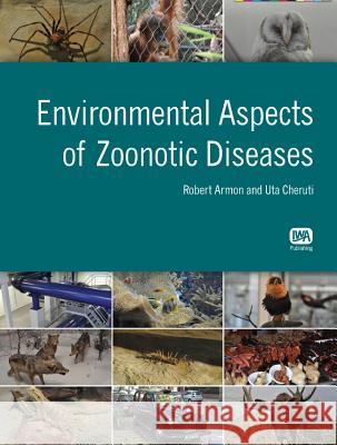 Environmental Aspects of Zoonotic Diseases Robert Armon Uta Cheruti  9781843390855 IWA Publishing - książka