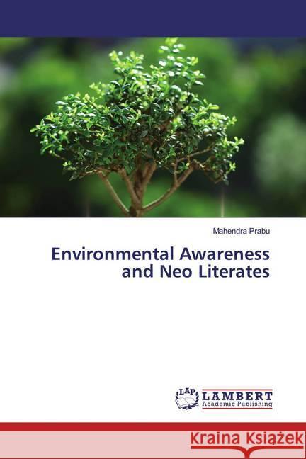 Environmental Awareness and Neo Literates Prabu, Mahendra 9783659946639 LAP Lambert Academic Publishing - książka