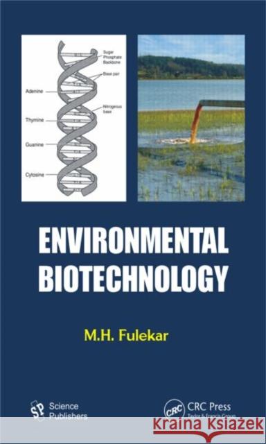 Environmental Biotechnology M. H. Fulekar   9781578085828 Science Publishers - książka