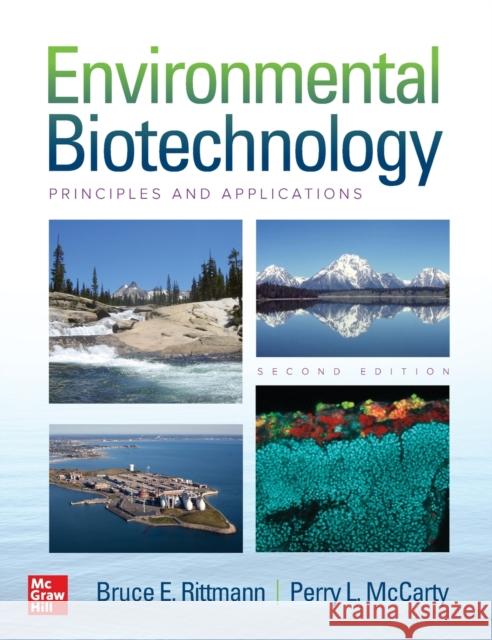 Environmental Biotechnology: Principles and Applications, Second Edition Bruce E. Rittmann Perry L. McCarty 9781260441604 McGraw-Hill Education - książka