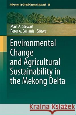 Environmental Change and Agricultural Sustainability in the Mekong Delta Mart A. Stewart, Peter A. Coclanis 9789400709331 Springer - książka