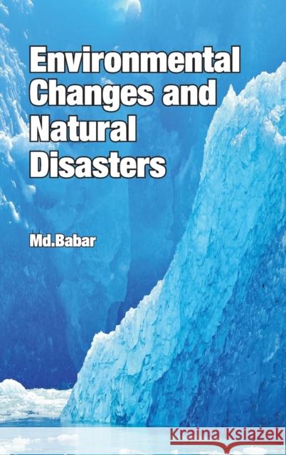 Environmental Changes and Natural Disasters MD Babar 9788189422752 Nipa - książka