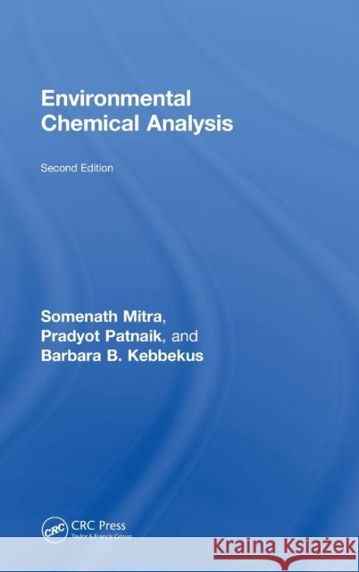 Environmental Chemical Analysis S. Mitra, Pradyot Patnaik, B.B. Kebbekus 9781138604094 Taylor and Francis - książka