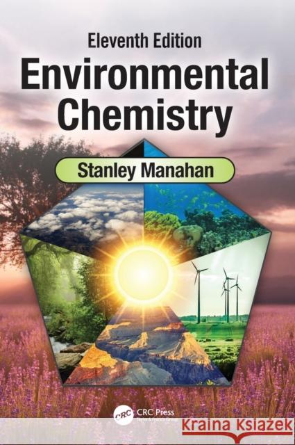 Environmental Chemistry Stanley E. Manahan 9780367558871 Taylor & Francis Ltd - książka