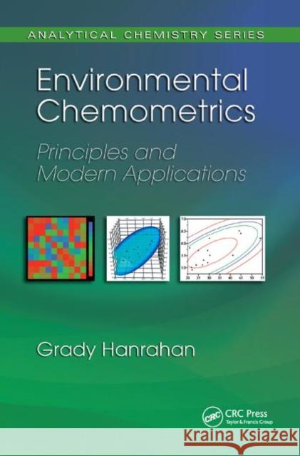 Environmental Chemometrics: Principles and Modern Applications Grady Hanrahan 9780367386344 CRC Press - książka