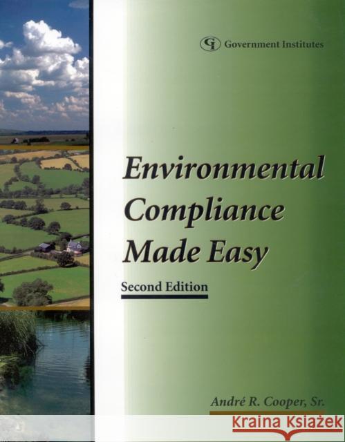 Environmental Compliance Made Easy: A Checklist Approach for Industry Cooper, Andre R. 9780865879522 ABS Consulting - książka