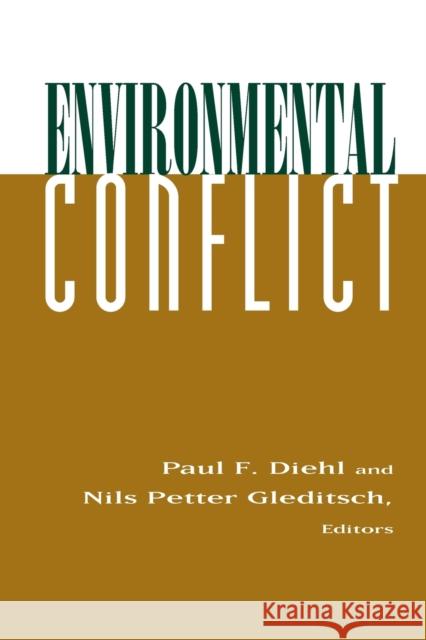 Environmental Conflict : An Anthology Paul F. Diehl Nils Petter Gleditsch Nils Petter Gleditsch 9780813397542 Westview Press - książka