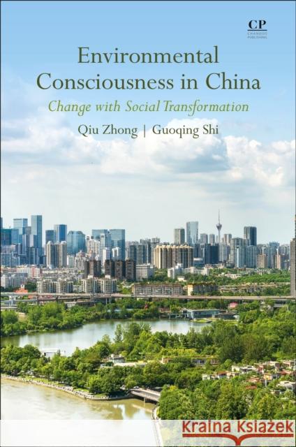 Environmental Consciousness in China: Change with Social Transformation Qiu Zhong Guoqing Shi 9780081003886 Chandos Publishing - książka