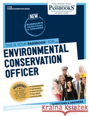 Environmental Conservation Officer (C-2428): Passbooks Study Guide Corporation, National Learning 9781731824288 Passbooks - książka