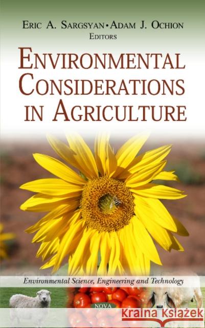 Environmental Considerations in Agriculture Eric A Sargsyan, Adam J Ochion 9781614700777 Nova Science Publishers Inc - książka