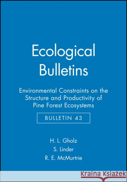 Environmental Constraints on the Structure and Productivity of Pine Forest Ecosystems: A Comoparative Analysis Gholz, H. L. 9788716151322 Munksgaard International Publishers - książka