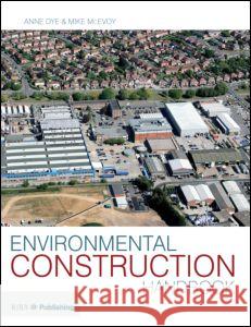 Environmental Construction Handbook Mike Mcevoy Anne Dye 9781859461631 RIBA ENTERPRISES - książka