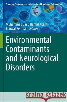 Environmental Contaminants and Neurological Disorders  9783030663780 Springer International Publishing - książka