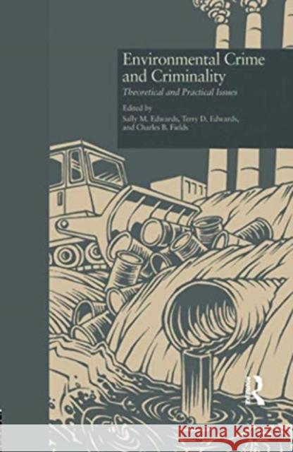 Environmental Crime and Criminality: Theoretical and Practical Issues  9781138968905 Taylor and Francis - książka