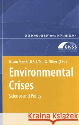 Environmental Crises Richard Tol G??tz Fl??ser Hans Von Storch 9783540758952 Not Avail - książka