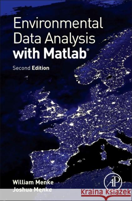 Environmental Data Analysis with MATLAB Menke, William 9780128044889 Elsevier Science & Technology - książka