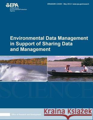 Environmental Data Management in Support of Sharing Data and Management Dr Tim Whiteaker Dr David R. Maidment Dr Elly P. H. Best 9781500648152 Createspace - książka