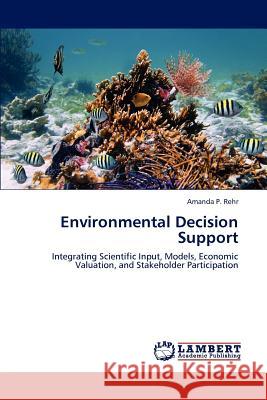 Environmental Decision Support Amanda P Rehr 9783659229237 LAP Lambert Academic Publishing - książka
