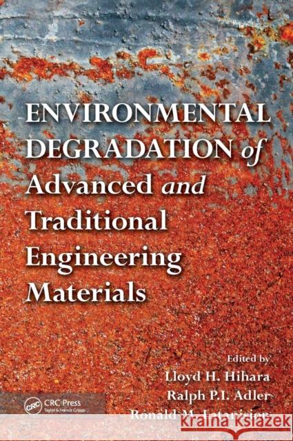 Environmental Degradation of Advanced and Traditional Engineering Materials  9781439819265  - książka