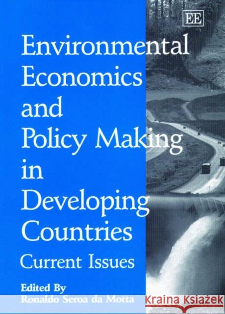 Environmental Economics and Policy Making in Developing Countries: Current Issues  9781840646023 Edward Elgar Publishing Ltd - książka