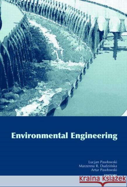Environmental Engineering : Proceedings of the 2nd National Congress on Environmental Engineering, 4-8 September 2005 Lucjan Pawlowski Marzenna R. Dudzinska Artur Pawlowski 9780415408189 Taylor & Francis Group - książka