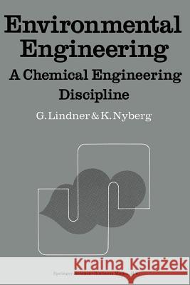 Environmental Engineering: A Chemical Engineering Discipline Lindner, G. 9789401026109 Springer - książka