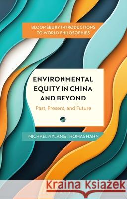 Environmental Equity in China and Beyond: Classical and Modern Ideas Dr Thomas Hahn 9781350527522 Bloomsbury Academic - książka