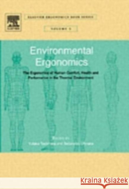 Environmental Ergonomics - The Ergonomics of Human Comfort, Health, and Performance in the Thermal Environment: Volume 3 Tochihara, Yutaka 9780080444666 Elsevier Science - książka